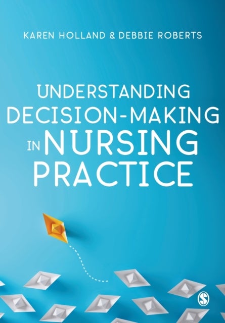 Bilde av Understanding Decision-making In Nursing Practice