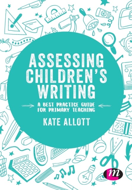 Bilde av Assessing Children&#039;s Writing Av Kate Allott
