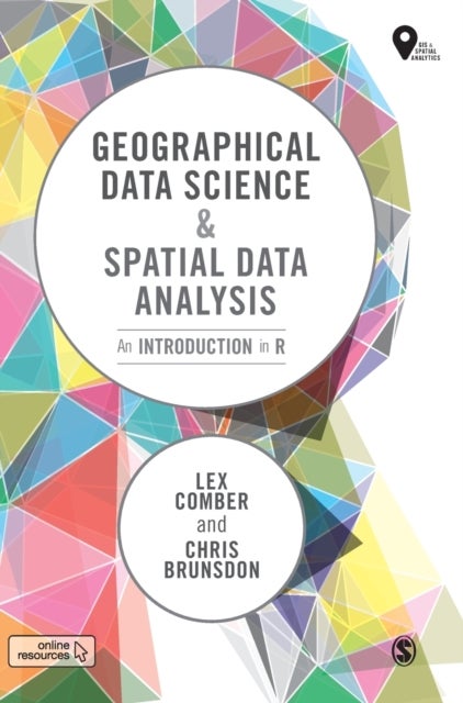 Bilde av Geographical Data Science And Spatial Data Analysis Av Lex Comber, Chris Brunsdon