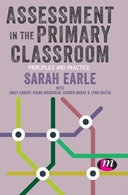 Assessment in the Primary Classroom - Principles and practice