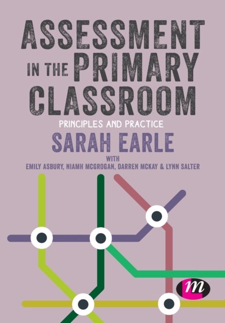 Bilde av Assessment In The Primary Classroom Av Sarah Earle