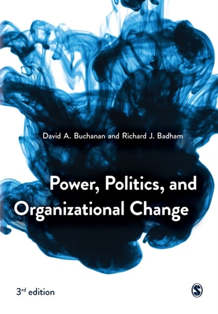 Bilde av Power, Politics, And Organizational Change Av David Buchanan, Richard Badham