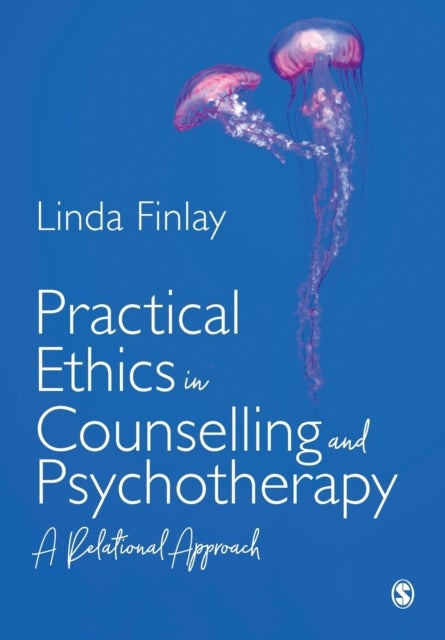 Bilde av Practical Ethics In Counselling And Psychotherapy Av Linda Finlay