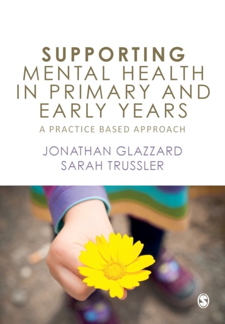 Bilde av Supporting Mental Health In Primary And Early Years Av Jonathan Glazzard, Sarah Trussler