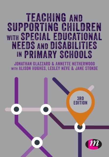 Bilde av Teaching And Supporting Children With Special Educational Needs And Disabilities In Primary Schools Av Jonathan Glazzard, Jane Stokoe, Alison Hughes,