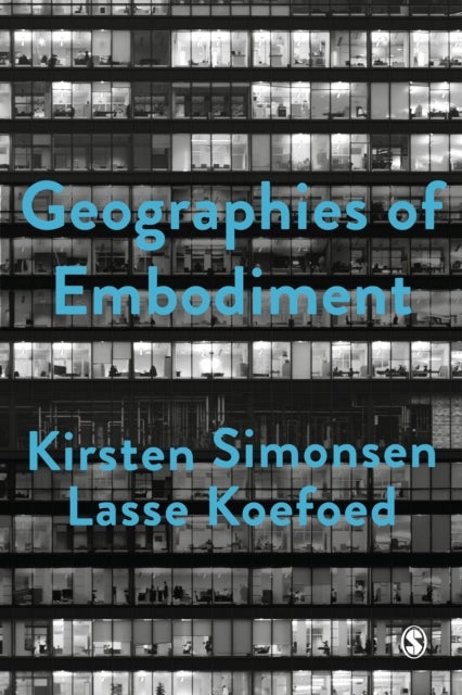 Geographies of Embodiment - Critical Phenomenology and the World of Strangers
