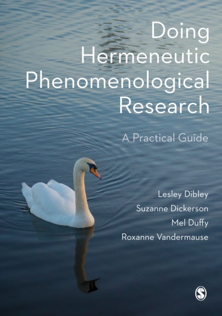 Doing Hermeneutic Phenomenological Research - A Practical Guide
