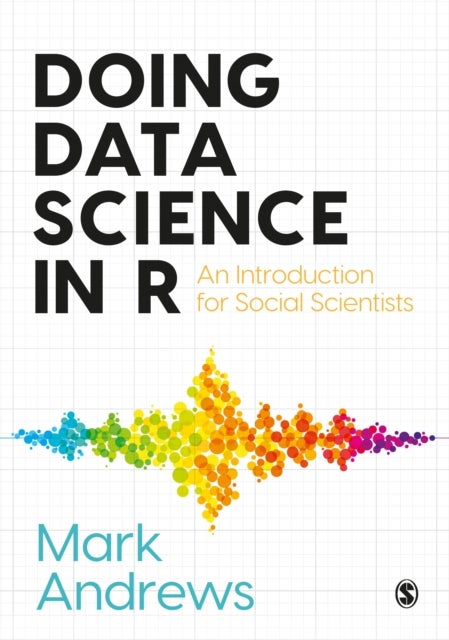 Doing Data Science in R - An Introduction for Social Scientists