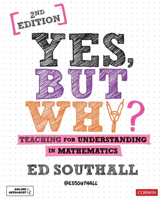 Bilde av Yes, But Why? Teaching For Understanding In Mathematics Av Ed Southall