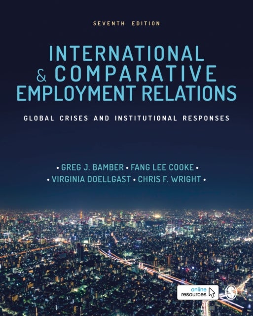 International and Comparative Employment Relations - Global Crises and Institutional Responses