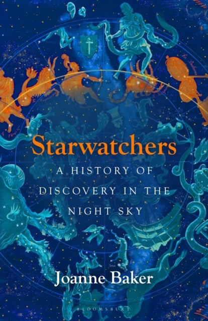 Starwatchers - A History of Discovery in the Night Sky