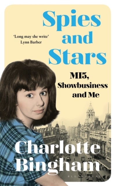 Spies and Stars - MI5, Showbusiness and Me