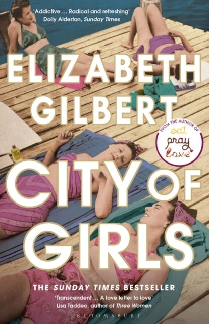 Bilde av City Of Girls : The Sunday Times Bestseller Av Elizabeth Gilbert