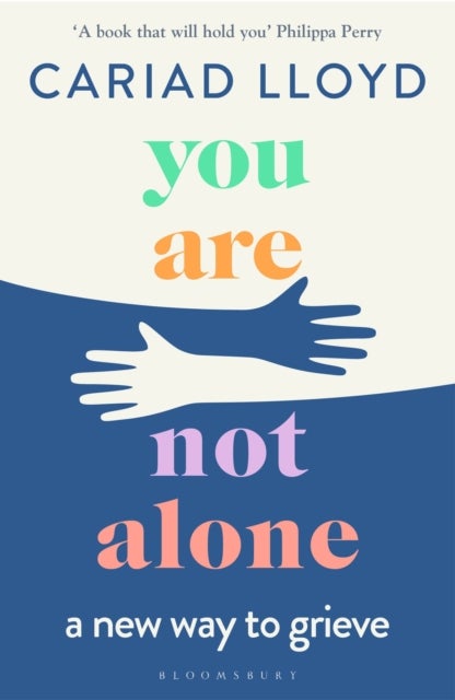 You Are Not Alone - A new way to grieve