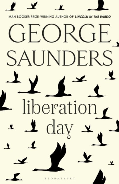 Liberation Day - From 'the world's best short story writer' (The Telegraph) and winner of the Man Booker Prize