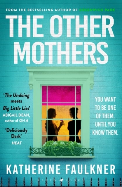 The Other Mothers - the unguessable, unputdownable new thriller from the internationally bestselling author of Greenwich