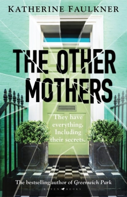 Bilde av The Other Mothers : The Unguessable, Unputdownable New Thriller From The Internationally Bestselling Av Faulkner Katherine Faulkner