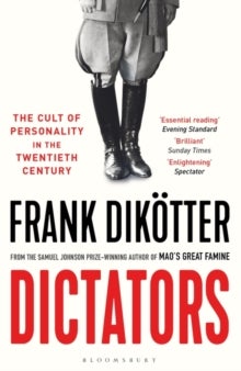 Dictators - The Cult of Personality in the Twentieth Century