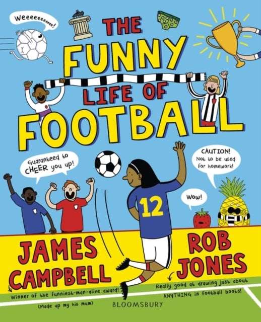 Bilde av The Funny Life Of Football - Winner Of The Sunday Times Children¿s Sports Book Of The Year 2023 Av James Campbell