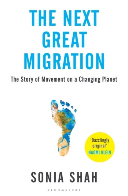 The Next Great Migration - The Story of Movement on a Changing Planet