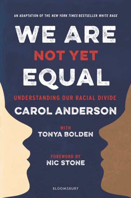 Bilde av We Are Not Yet Equal Av Carol Anderson, Tonya Bolden