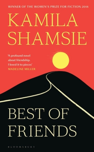 Bilde av Best Of Friends : From The Winner Of The Women&#039;s Prize For Fiction Av Kamila Shamsie