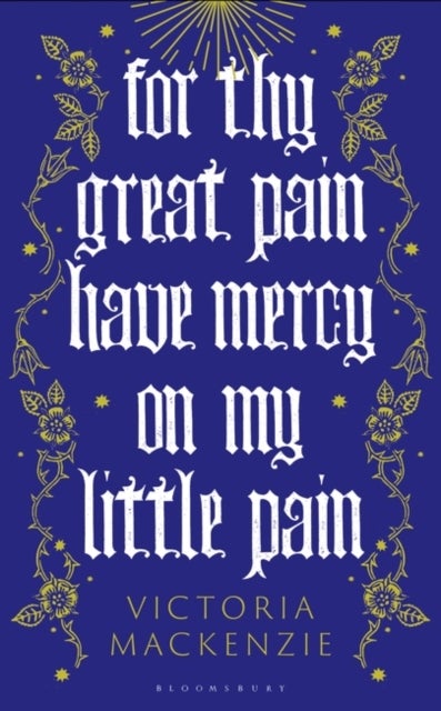 Bilde av For Thy Great Pain Have Mercy On My Little Pain Av Victoria Mackenzie