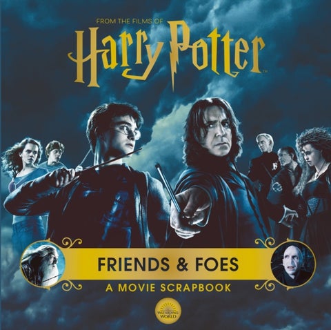 Harry Potter ¿ Friends & Foes: A Movie Scrapbook