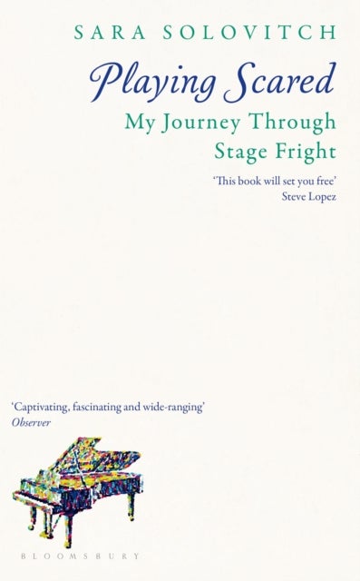 Playing Scared - A History and Memoir of Stage Fright