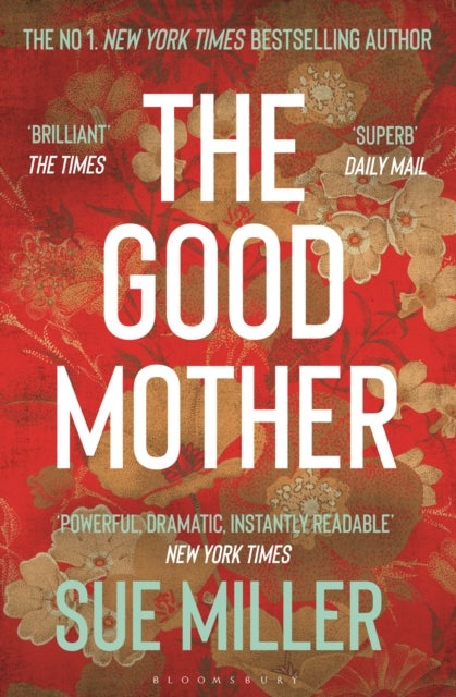 The Good Mother - The 'powerful, dramatic, readable' New York Times bestseller