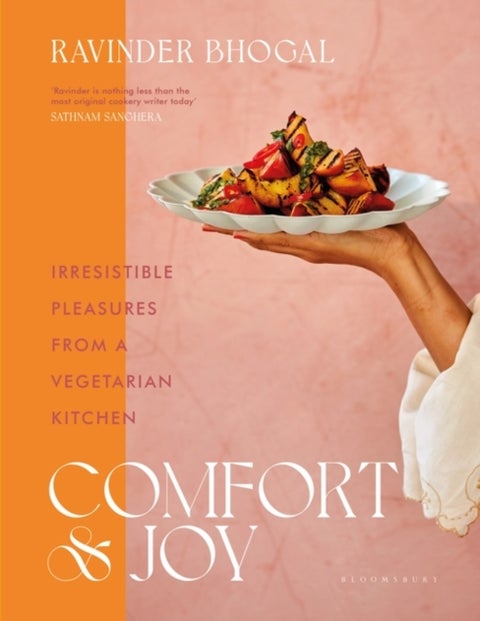 Comfort and Joy - Irresistible Pleasures from a Vegetarian Kitchen