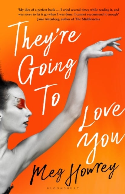 Bilde av They&#039;re Going To Love You : A Captivating Drama Of Betrayal And Creative Ambition Av Howrey Meg Howrey