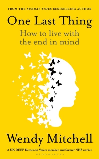 One Last Thing - How to live with the end in mind
