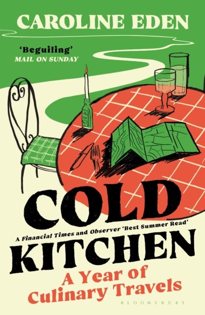 Cold Kitchen - A Year of Culinary Travels