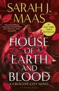 House of Earth and Blood - The epic new fantasy series from multi-million and #1 New York Times bestselling author Sarah J. Maa