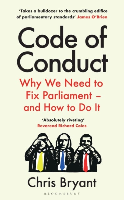 Code of Conduct - Why We Need to Fix Parliament ¿ and How to Do It