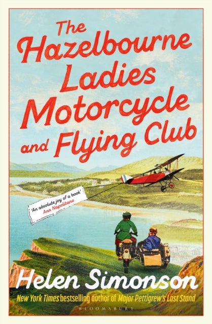 The Hazelbourne Ladies Motorcycle and Flying Club - the captivating new novel from the bestselling author of Major Pettigrew's Last Stand