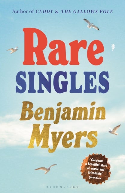 Rare Singles - 'A book of rare charm by a writer who understands the magic of music' - IAN RANKIN