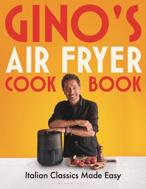 Gino's Air Fryer Cookbook - Italian Classics Made Easy