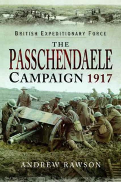 Bilde av Passchendaele Campaign 1917 Av Andrew Rawson