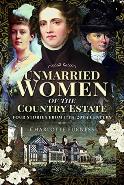 Stories of Independent Women from 17th-20th Century - Genteel Women Who Did Not Marry