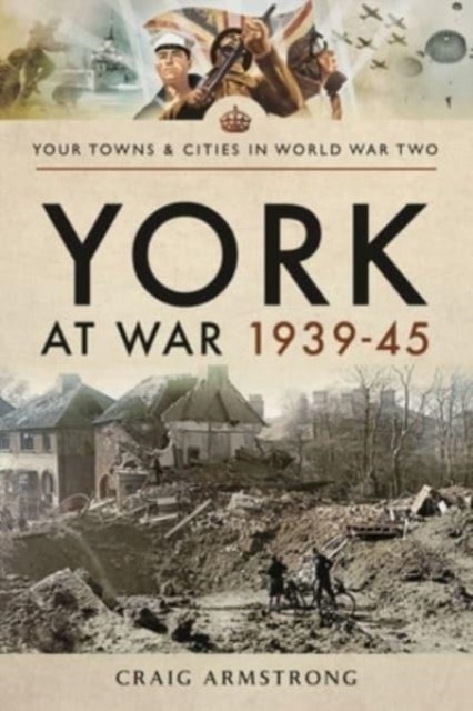 Bilde av York At War 1939 45 Av Armstrong Craig
