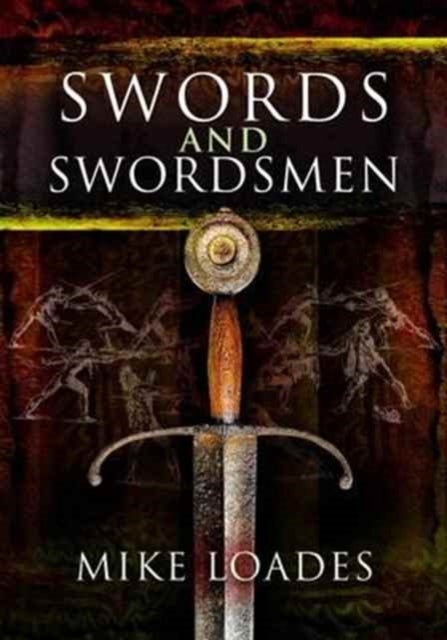 Bilde av Swords And Swordsmen Av Mike Loades