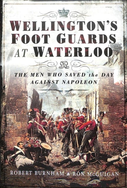 Bilde av Wellington&#039;s Foot Guards At Waterloo Av Robert Burnham, Ron Mcguigan