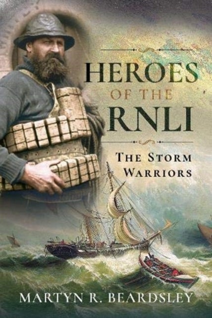 Heroes of the RNLI - The Storm Warriors