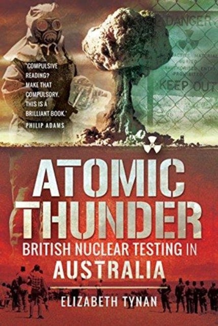 Atomic Thunder - British Nuclear testing in Australia