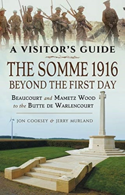 Bilde av The Somme 1916 - Beyond The First Day Av Jon Cooksey, Jerry Murland
