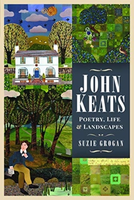 John Keats - Poetry, Life and Landscapes