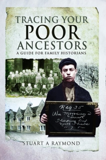 Tracing Your Poor Ancestors - A Guide for Family Historians