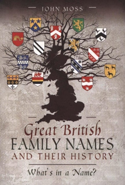 Bilde av Great British Family Names And Their History Av John Moss